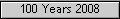 100 Years 2008