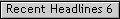 Recent Headlines 6