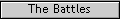 The Battles