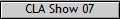CLA Show 07