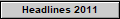 Headlines 2011