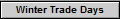 Winter Trade Days