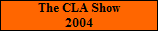 The CLA Show
2004