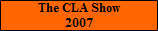 The CLA Show
2007