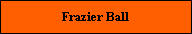 Frazier Ball