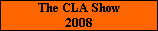 The CLA Show
2008