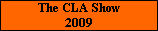 The CLA Show
2009